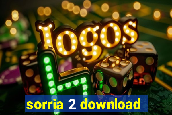 sorria 2 download